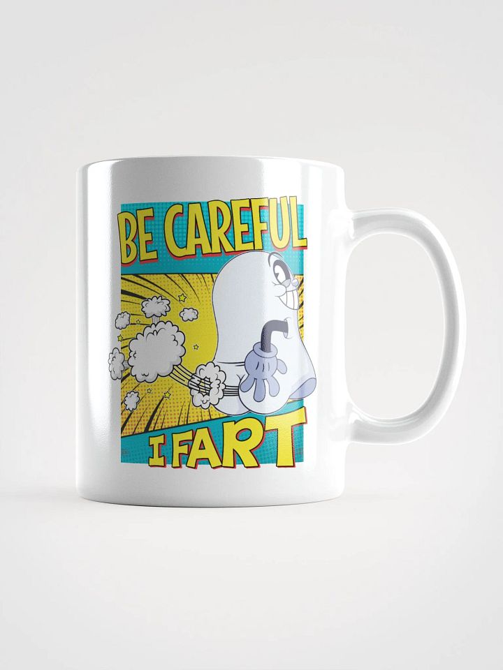 Be Careful, I Fart mug (white) product image (1)
