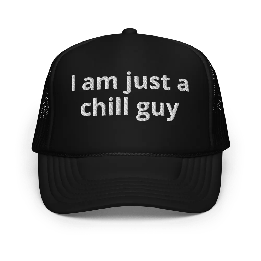 I am just a chill guy - Embroidered Trucker Cap Hat product image (1)