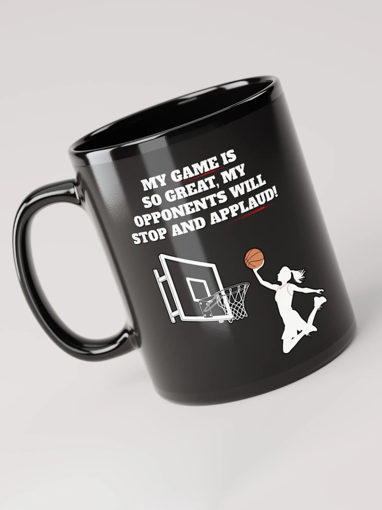 My Game Is So Great, My Opponents Will Stop And Applaud! Women's Black Mug product image (5)