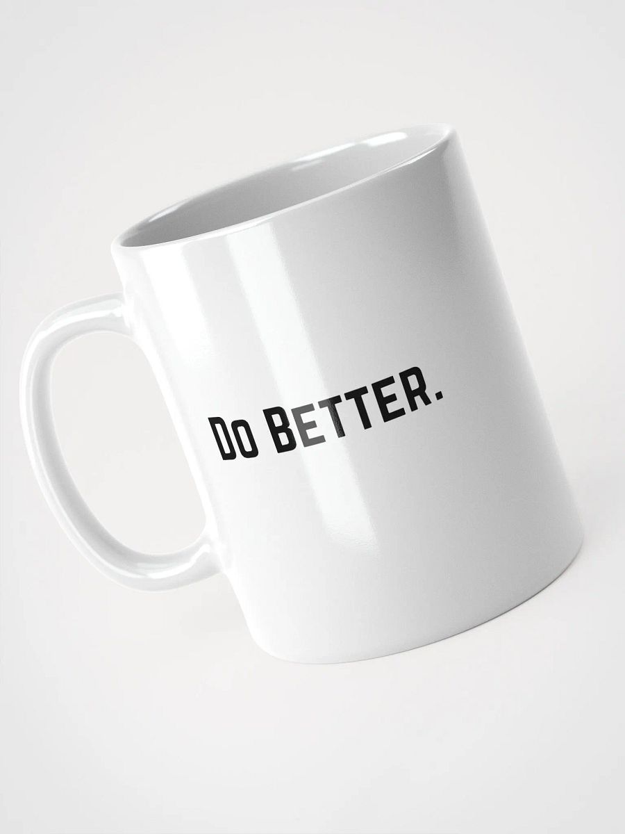 Do Better. Mug product image (3)