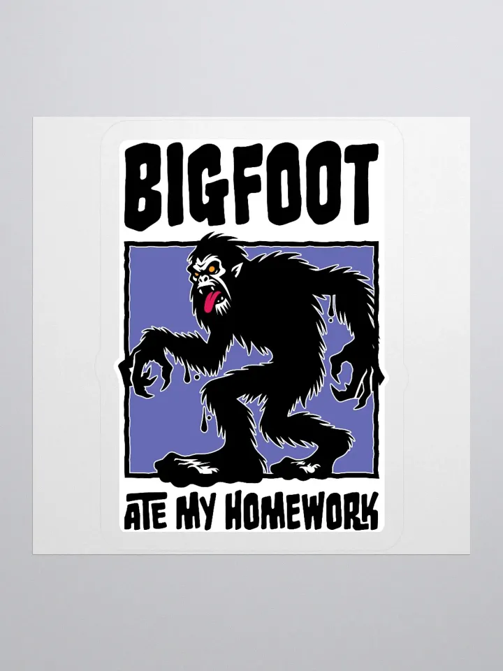 Bigfoot Ate My Homework Sticker product image (2)