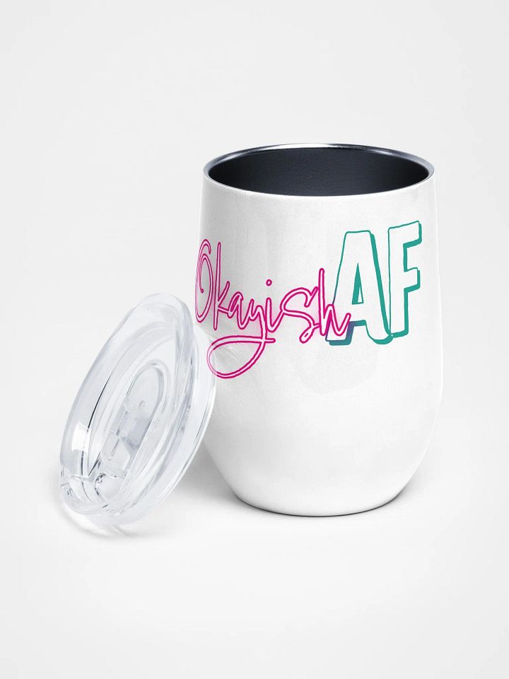 OkayishAF Wine Tumbler product image (2)