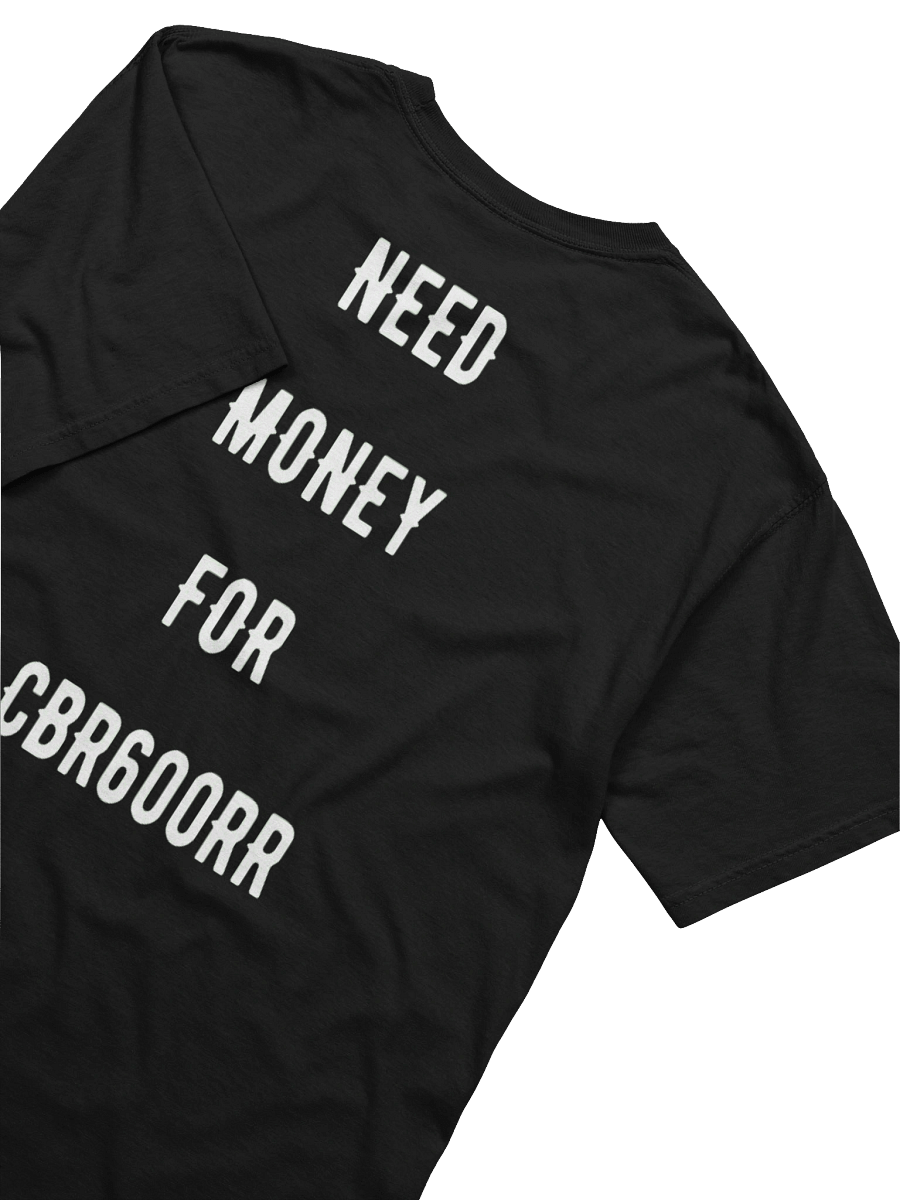 need money for cbr600rr | tee product image (2)