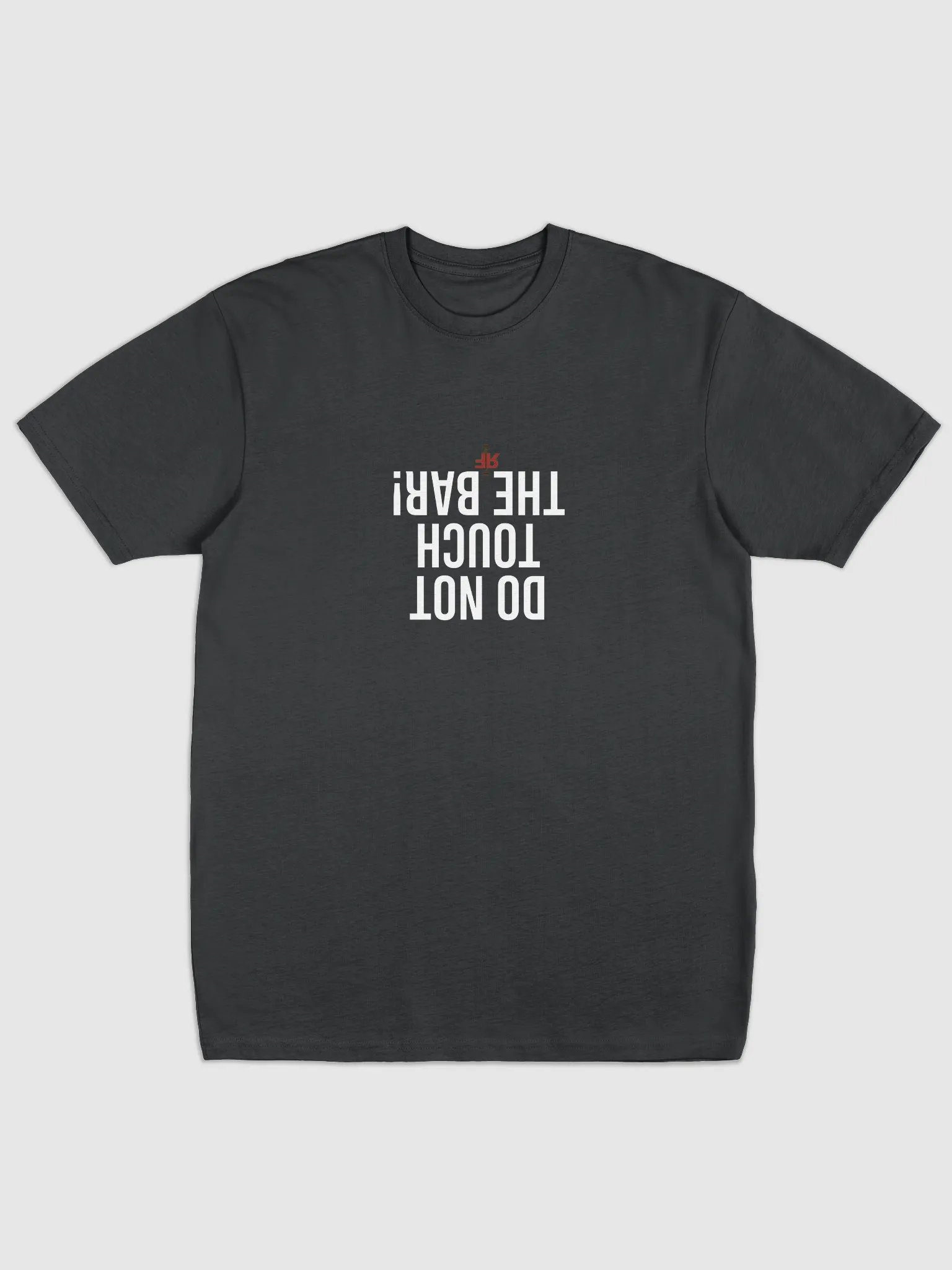 Do Not Touch the Bar! Big Tee product image (1)