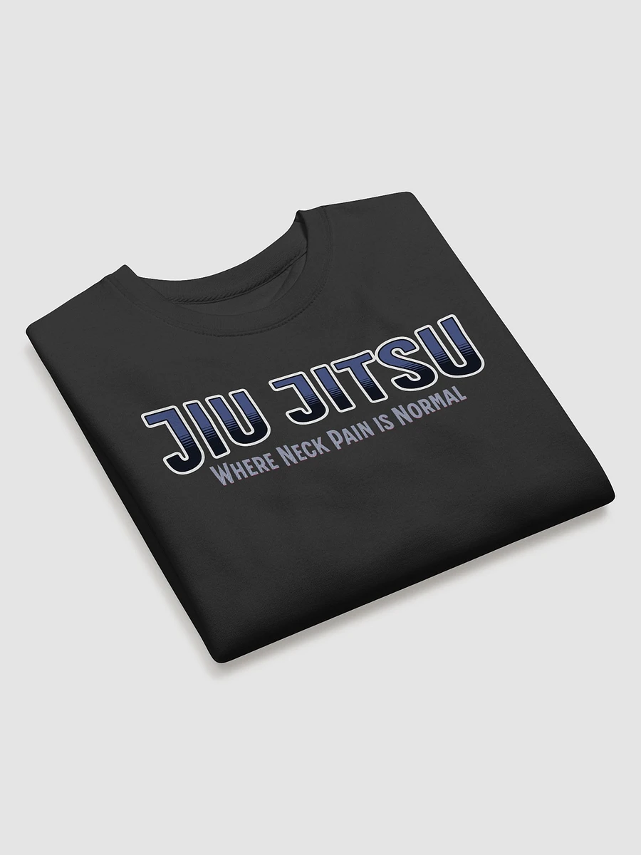 Jiu-Jitsu Where Neck Pain Is Normal Premium Sweatshirt product image (3)