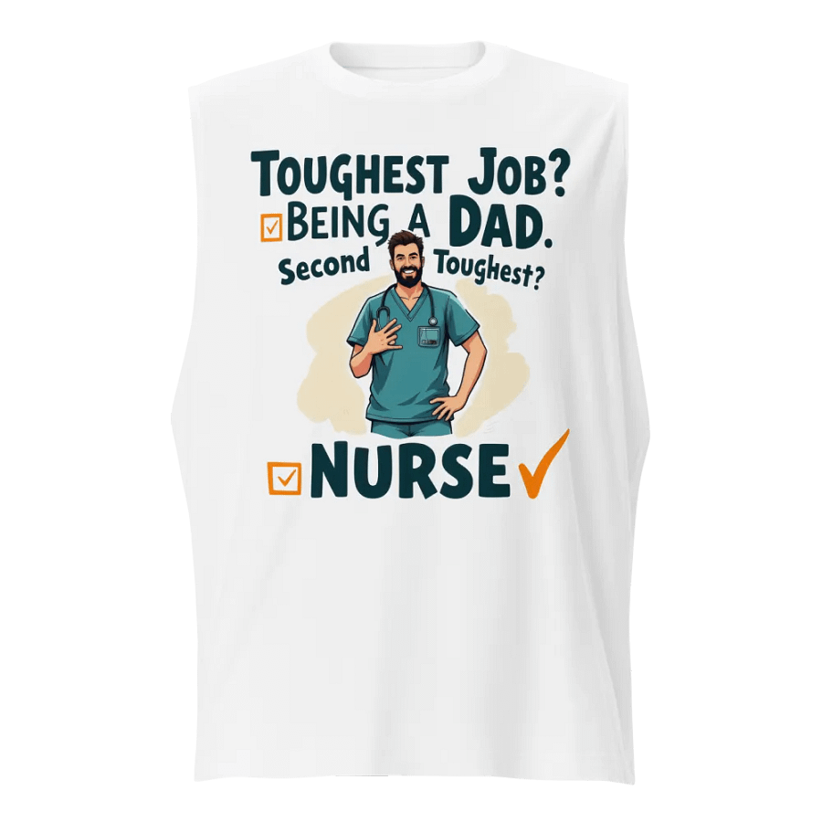 Dad and Nurse: Toughest Jobs Muscle Tank product image (1)