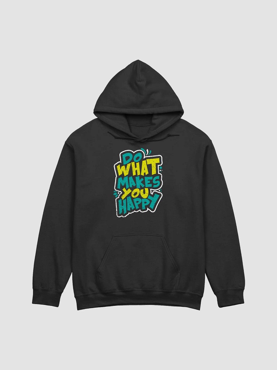 Do What Makes You Happy Classic Hoodie product image (1)