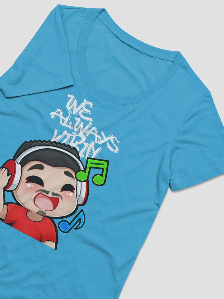 We Always Vibin' (Ladies T-Shirt) product image (7)