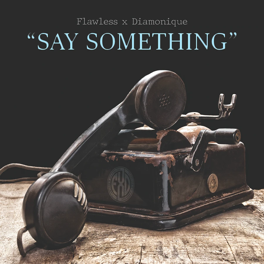 Flawless x Diamonique aka FXD - Say Something MP3 product image (1)