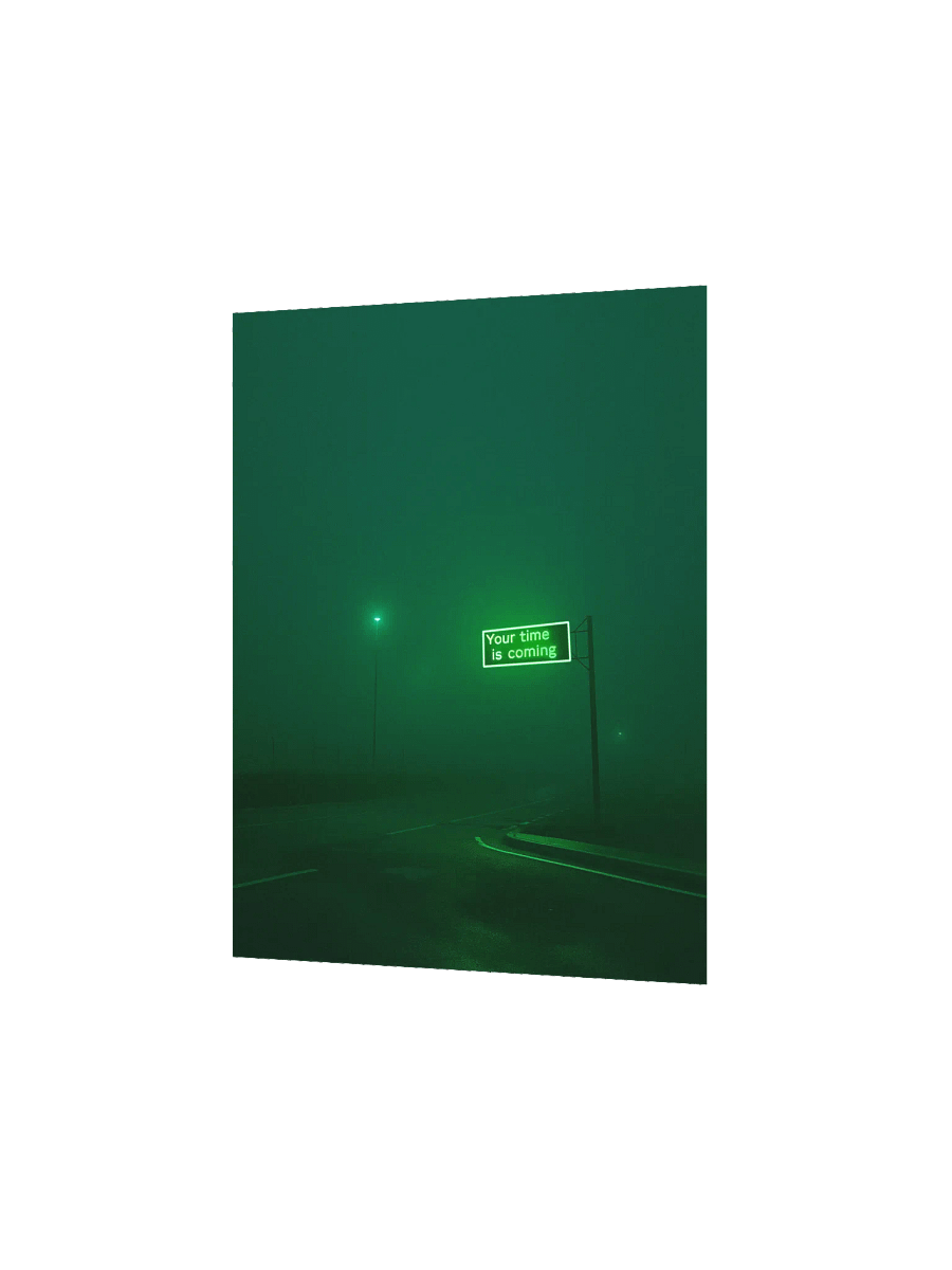 "Your time is coming" Matte Poster product image (9)