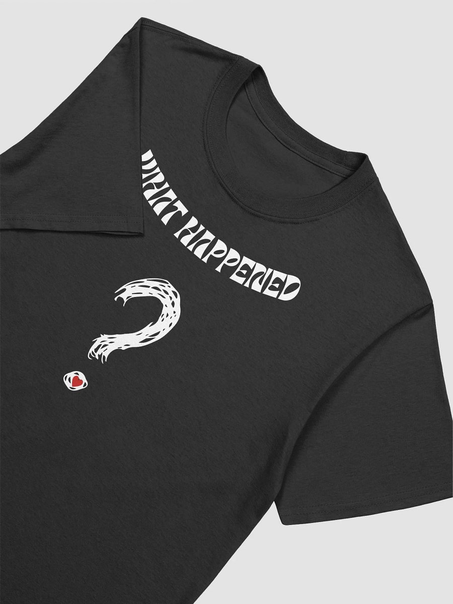 Cheap What Happened? Shirt (S-3XL) product image (3)