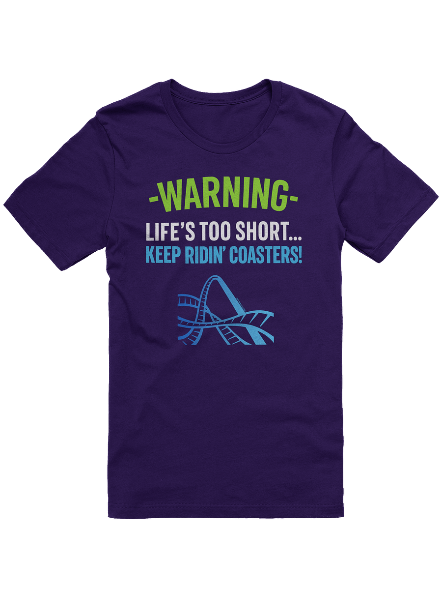 Warning: Life's Too Short - Keep Ridin' Coasters Tee product image (1)