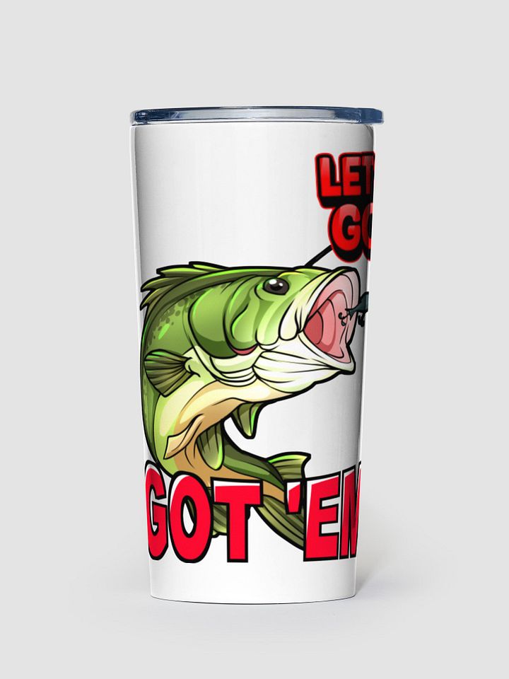 Lets Go Bass Got Em Tumbler product image (1)