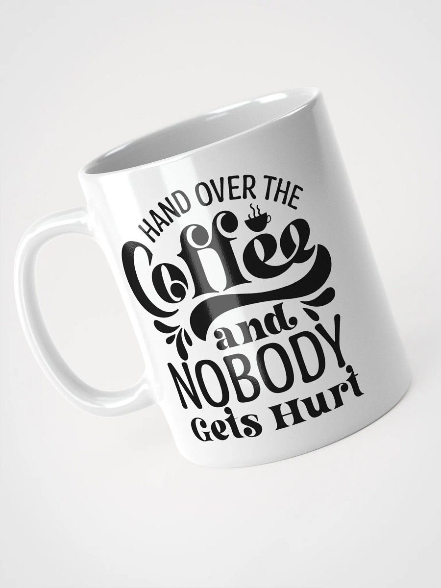 Hand Over The Coffee Mug product image (9)