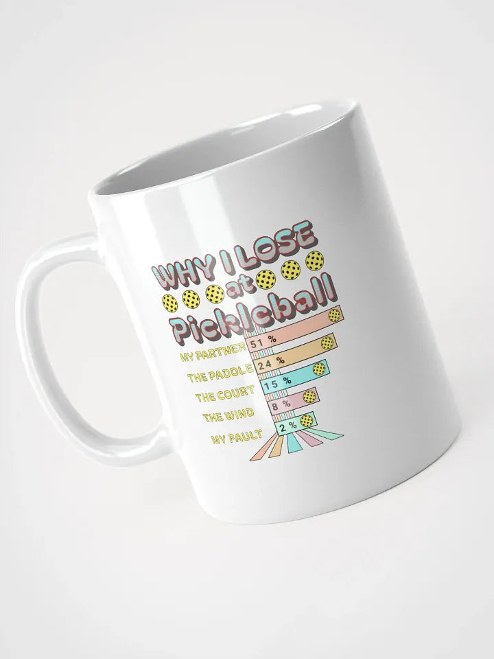 Why I Lose At Pickleball Mug product image (2)