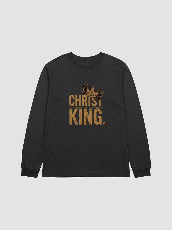 Christ is King Long Sleeve Tee Long Sleeve Tee product image (1)