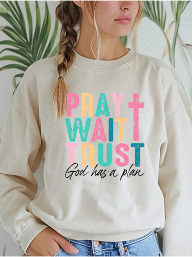 Pray Wait Trust Women’s Sweatshirt product image (1)