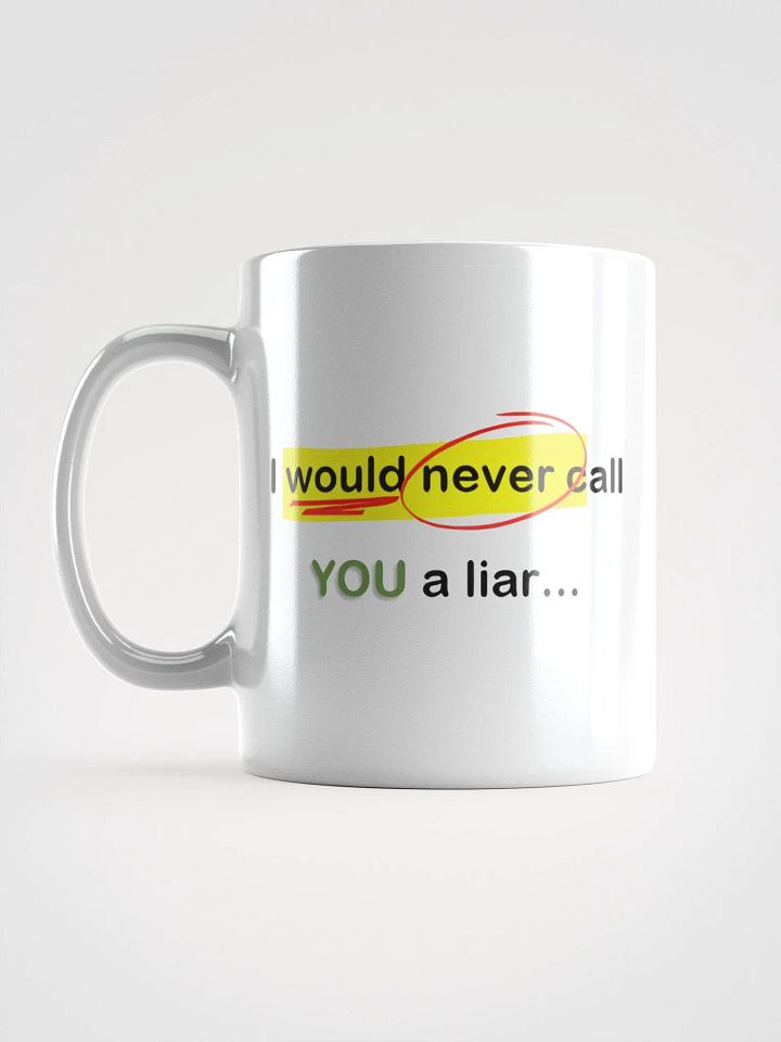 Would Never - White Glossy Mug product image (1)