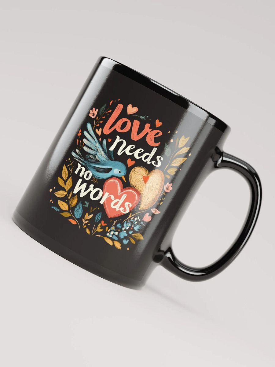 Love Needs No Words Mug product image (4)