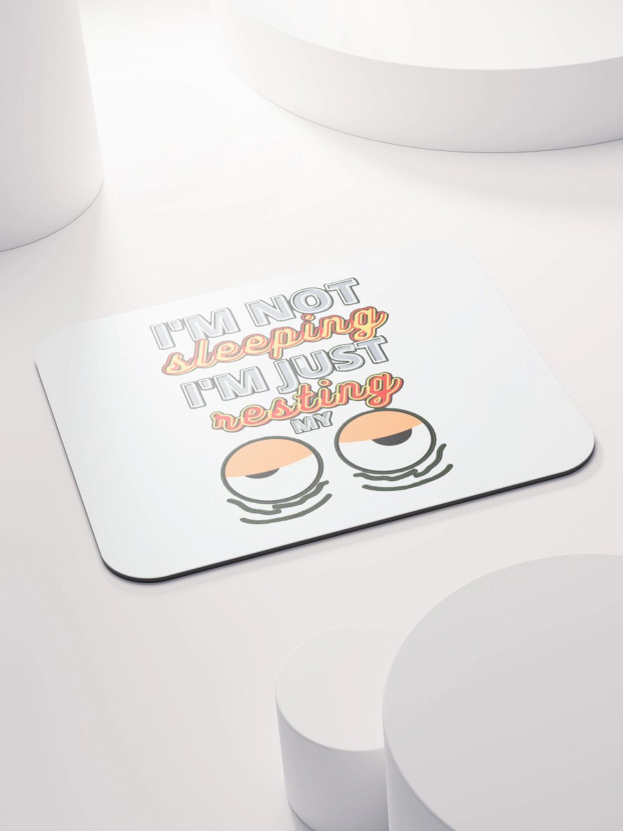 I'M NOT SLEEPING, I'M JUST RESTING MY EYES product image (4)