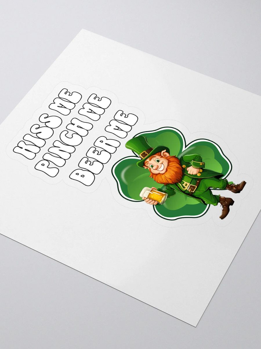 Kiss Me Pinch Me Beer Me - St. Patrick's Day Sticker product image (3)