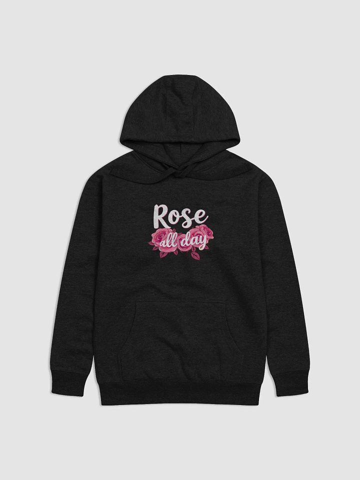 Rose All Day Premium Hoodie product image (3)