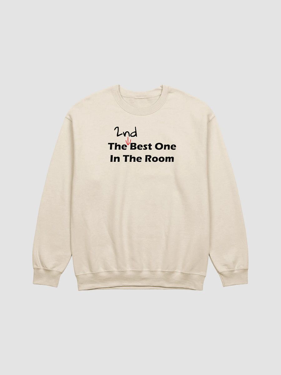 2nd Best One In The Room Sweatshirt product image (5)