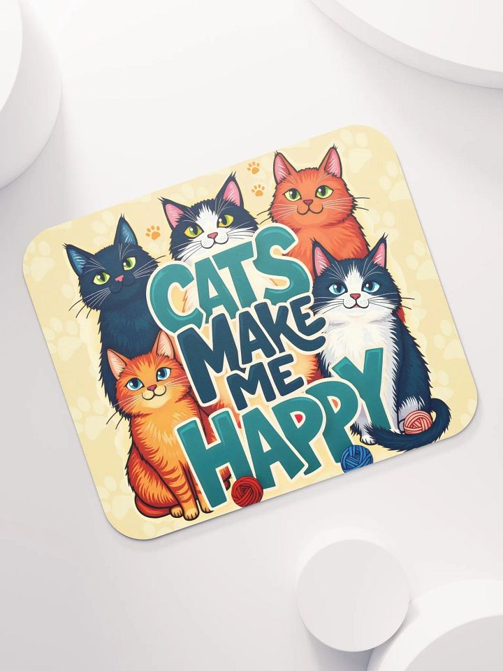 Cats Make Me Happy Mouse Pad product image (1)