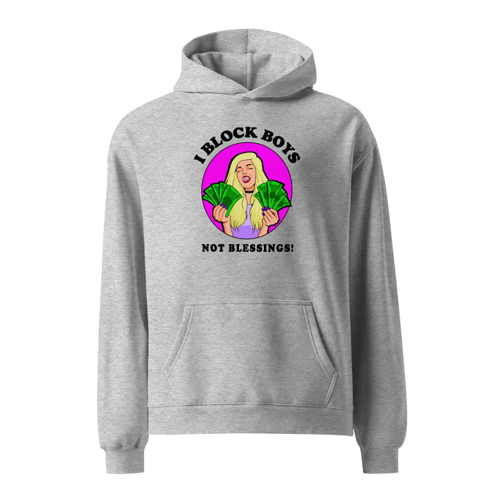 I Block Boys, Not Blessings! - premium, oversized hoodie product image (2)