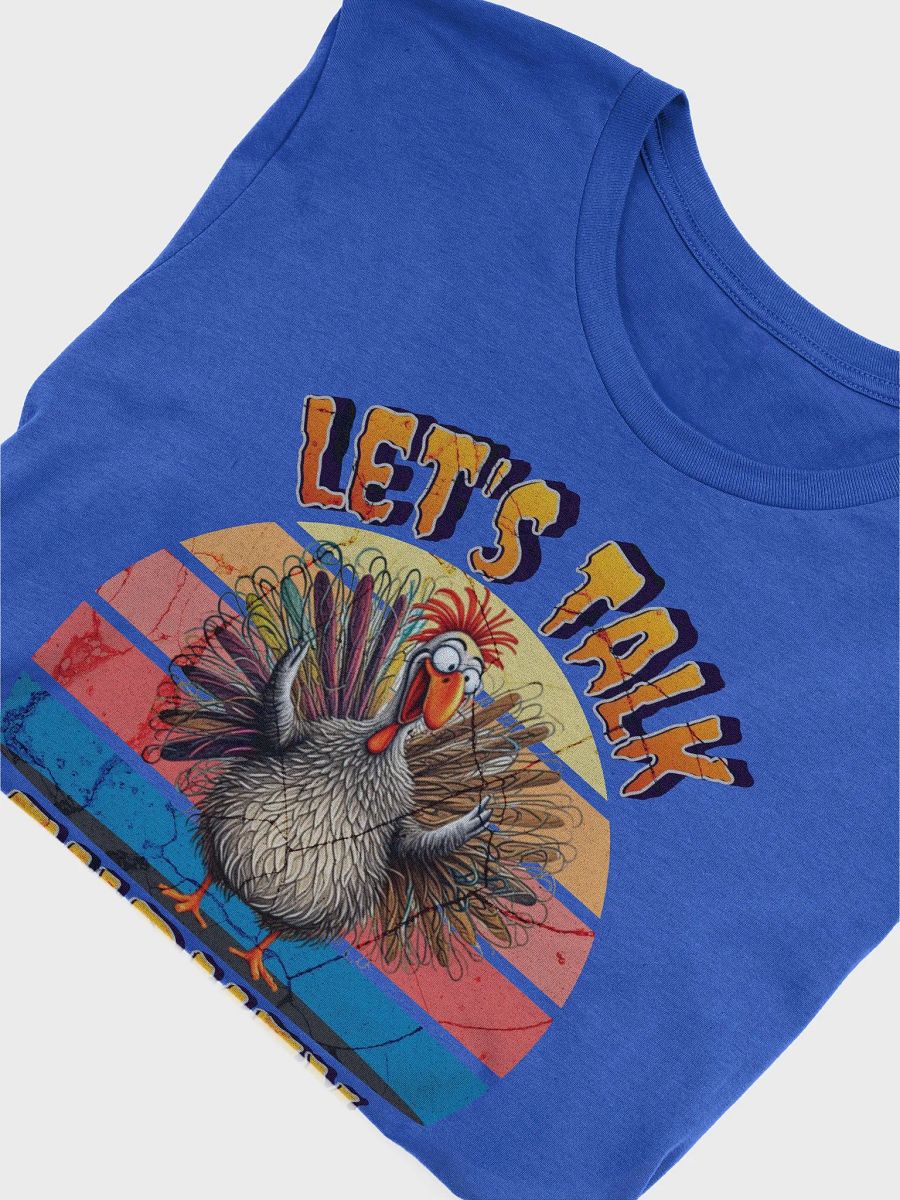 Lets Talk Turkey Vibrant T-Shirt product image (56)