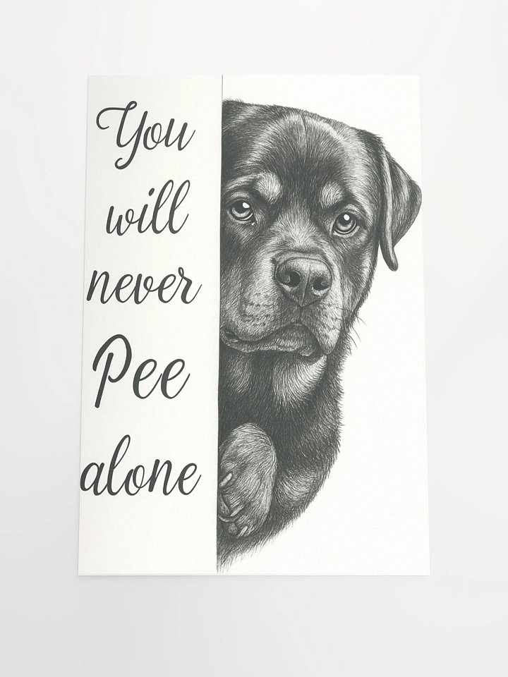 Rottweiler 'Pee Alone' Matte Poster product image (2)