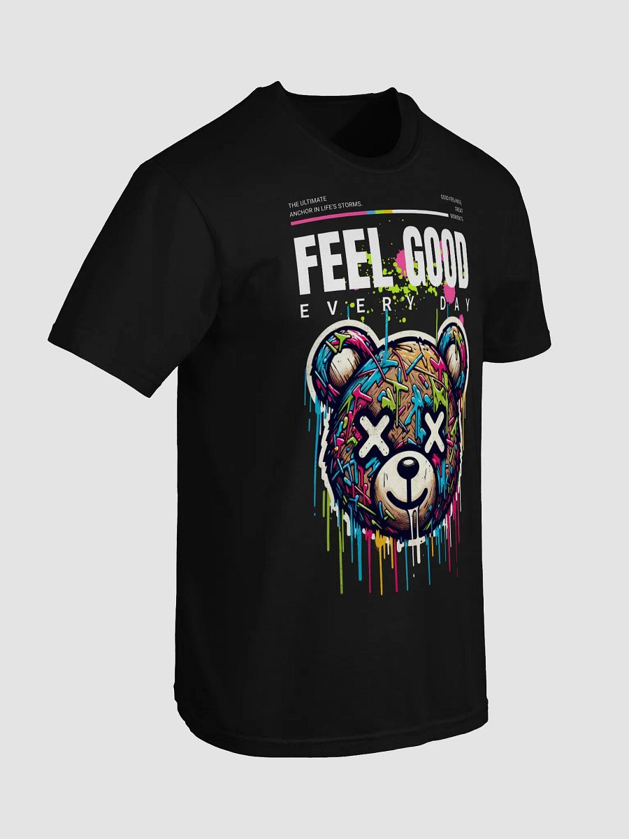 FEEL GOOD Bear Artistic T-Shirt product image (72)
