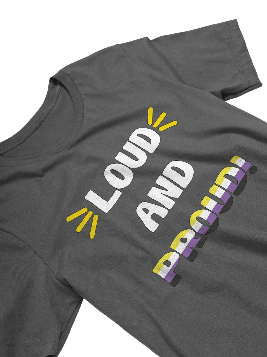 Loud and Proud Nonbinary T-Shirt product image (27)