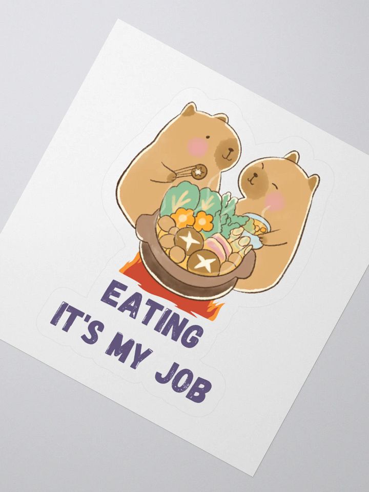 Capybara Hotpot Club — Eating Is My Job Sticker product image (6)