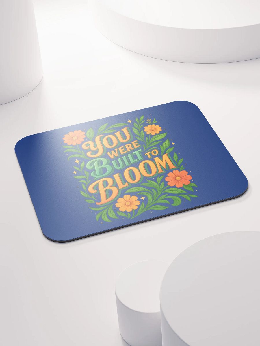 You Were Built to Bloom Mouse Pad – Botanical Office Inspiration product image (4)