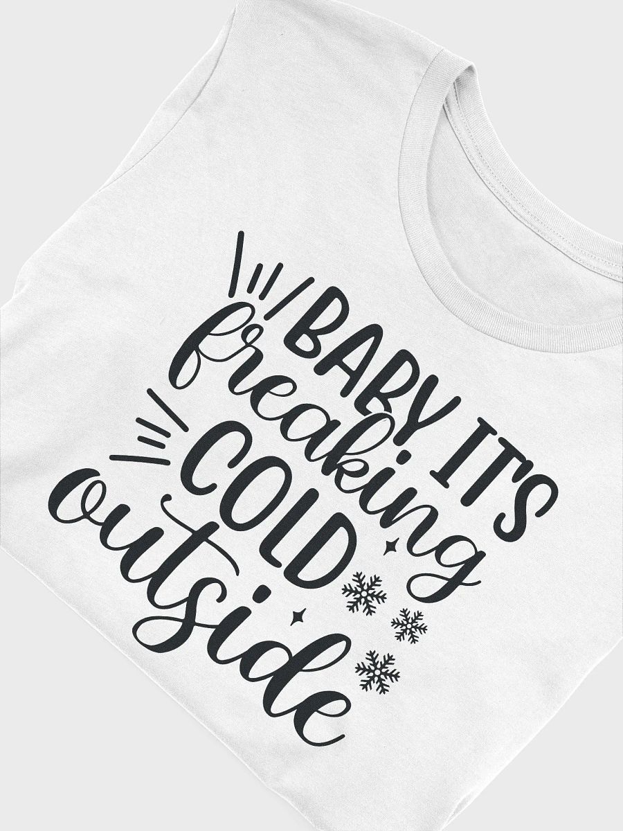 Baby It's Freaking Cold Outside product image (5)