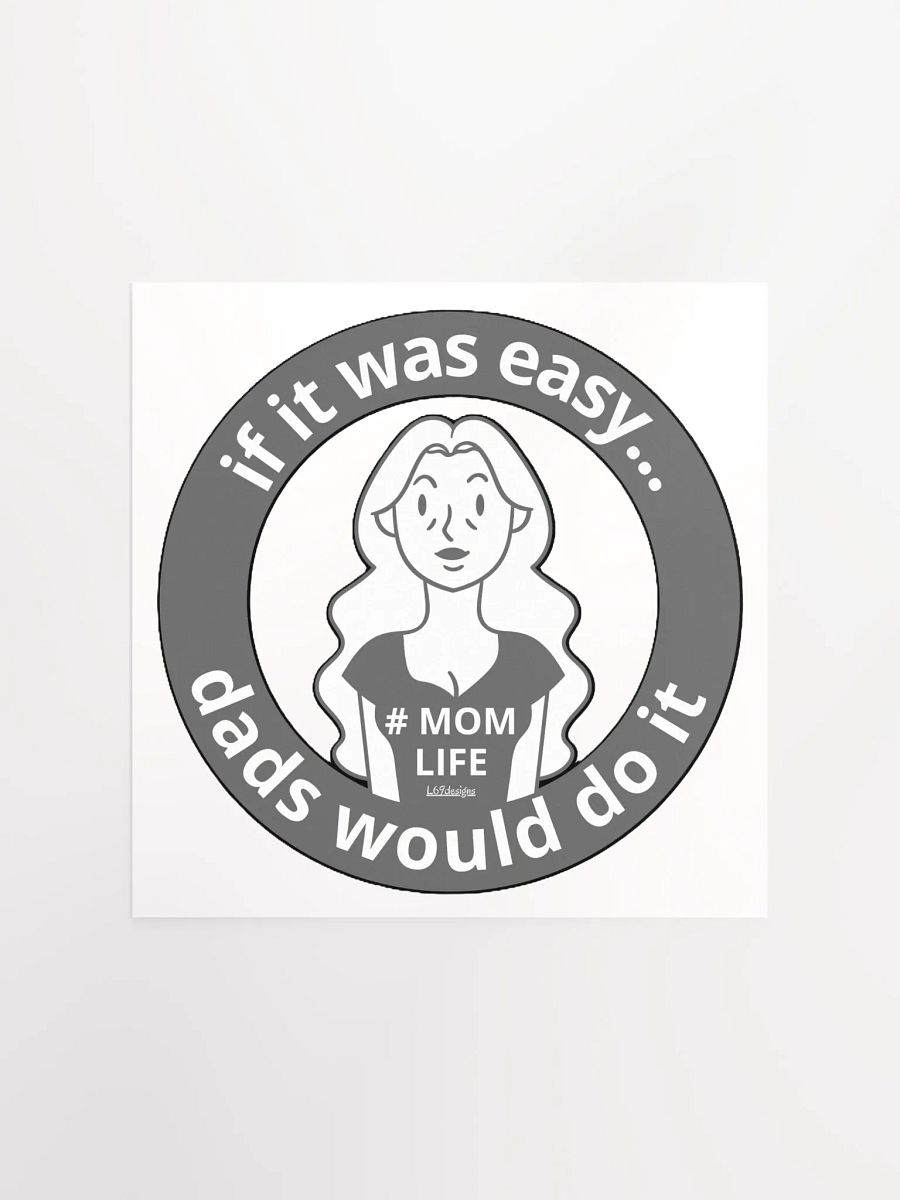 IF IT WAS EASY... DADS WOULD DO IT product image (4)