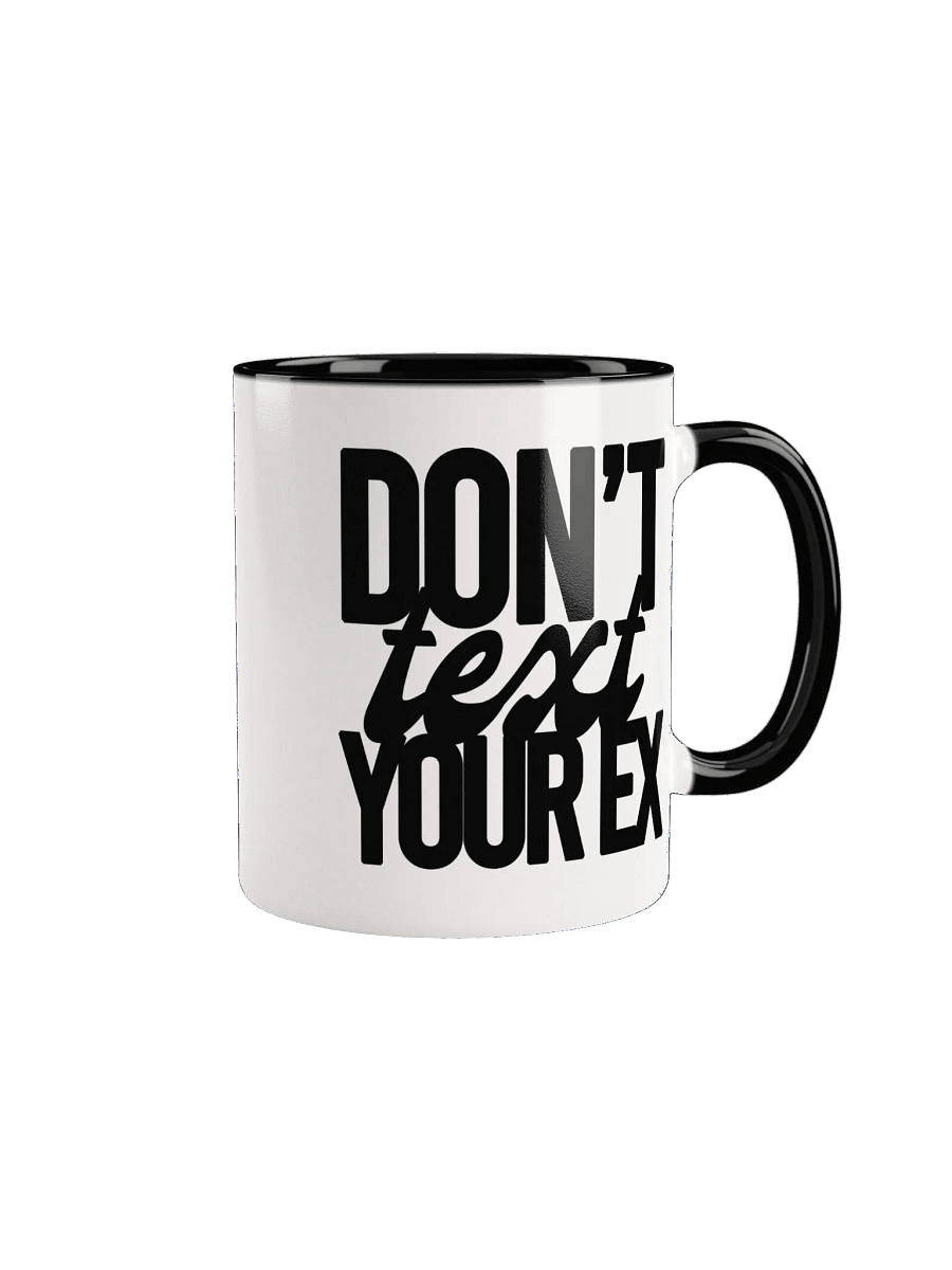 Don't Text Your Ex - Mug product image (4)