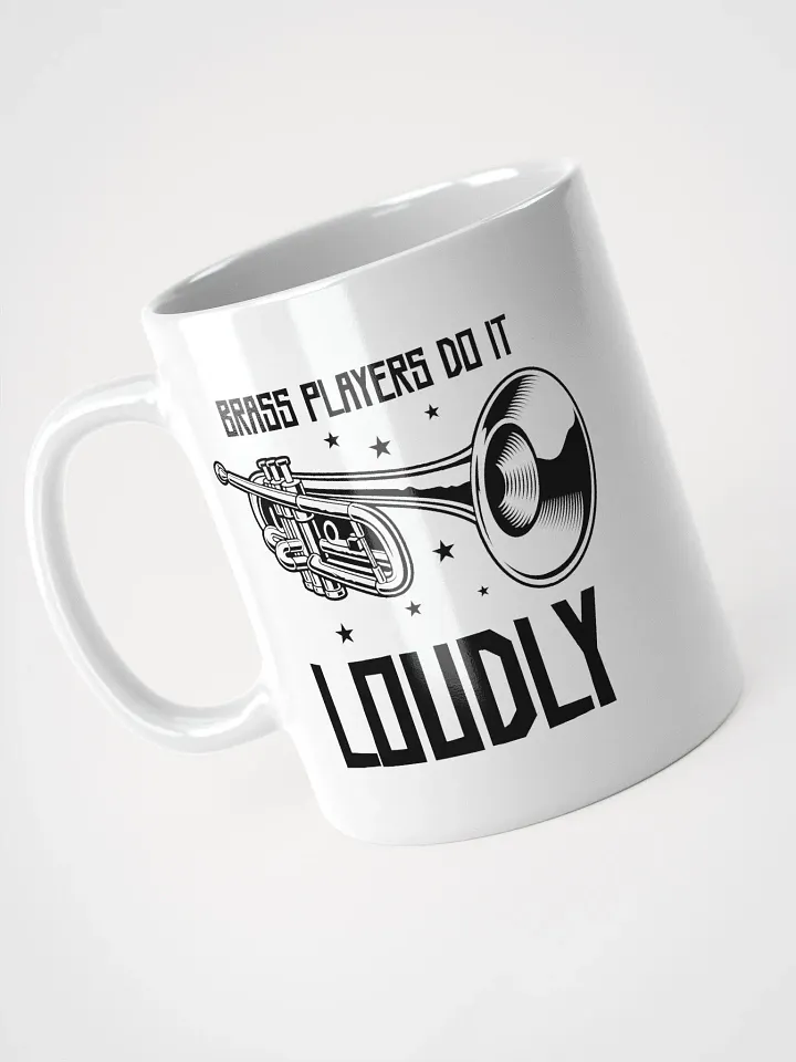 Brass Players Do It Loudly: A Coffee Mug for Music Lovers product image (2)