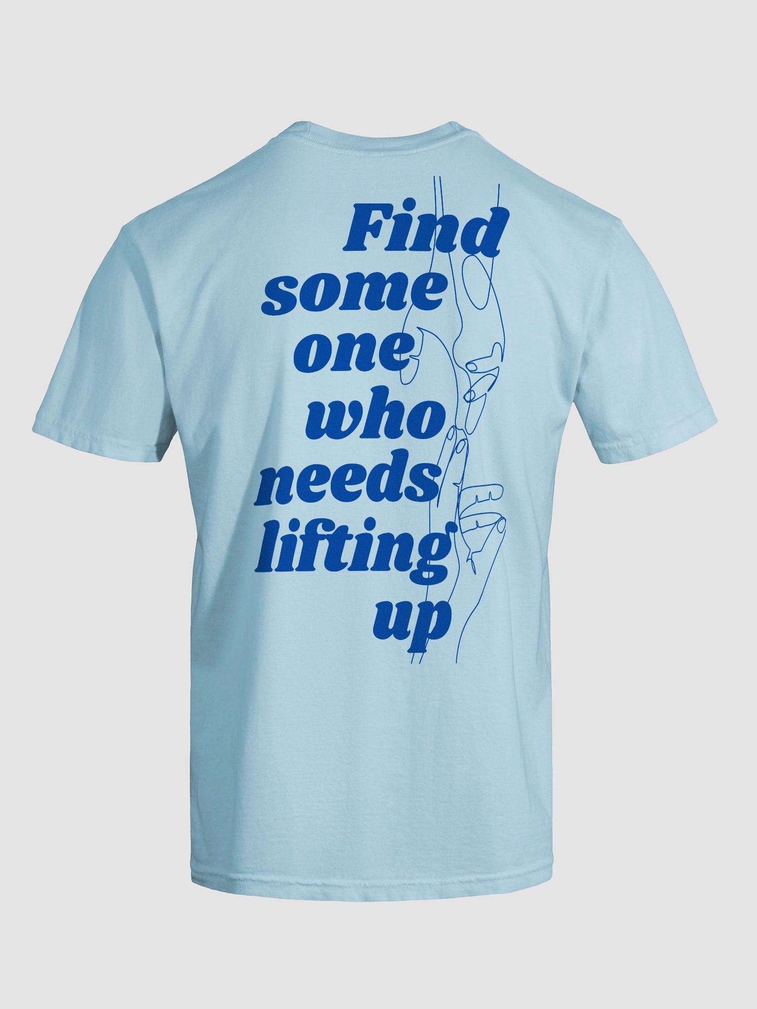 Find Some One Who Needs Lifting Up Blue Tee product image (9)