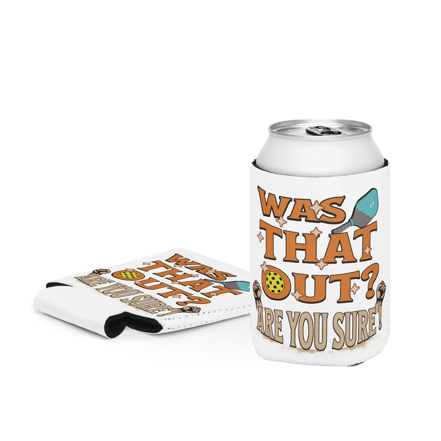 Was That Out? Are You Sure! Pickleball Can Cooler product image (4)