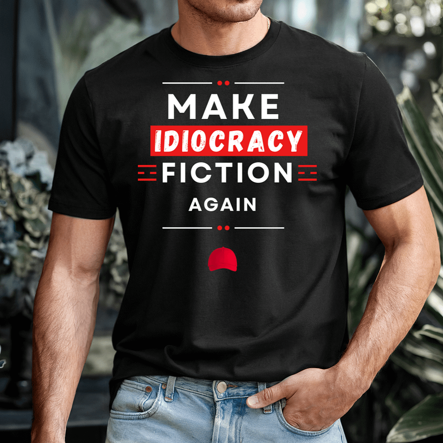 Make Idiocracy Fiction Again T-Shirt product image (5)
