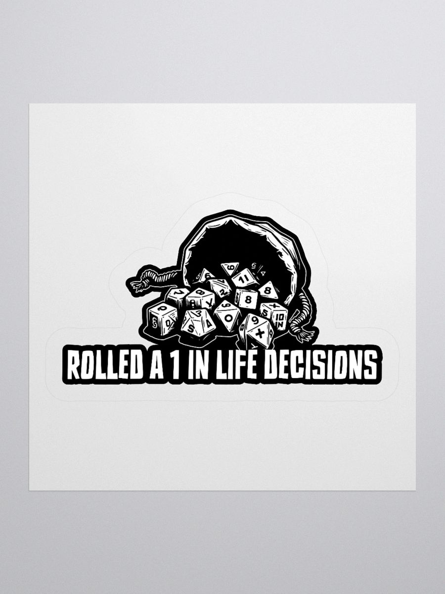 Rolled a 1 in Life Decisions Dice Sticker product image (1)
