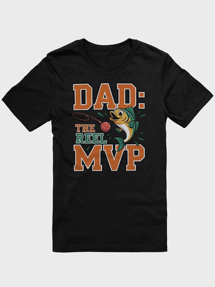 "Dad The Reel MVP" T-Shirt product image (1)