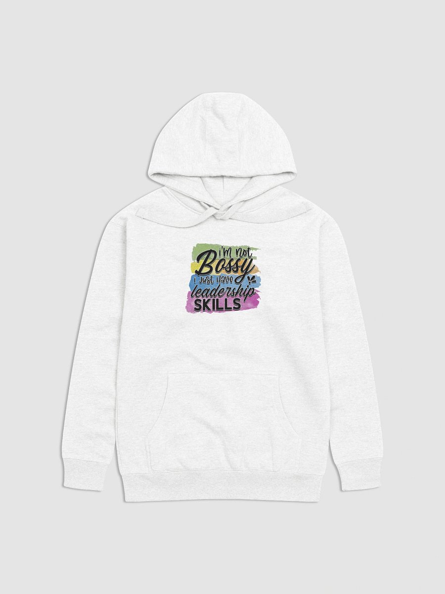 I'm Not Bossy I Have Leadership Skills Hoodie product image (1)