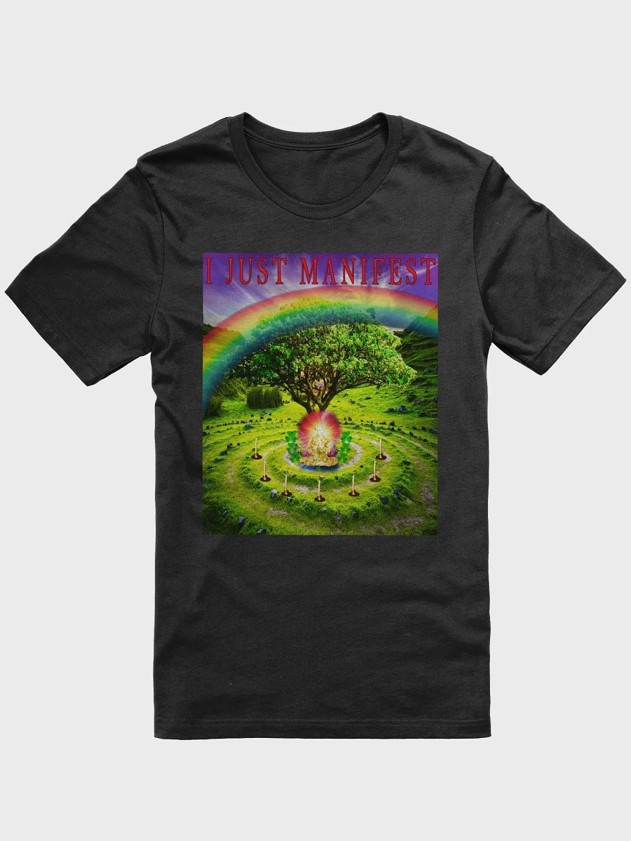 I JUST MANIFEST. UNISEX T-SHIRT product image (1)