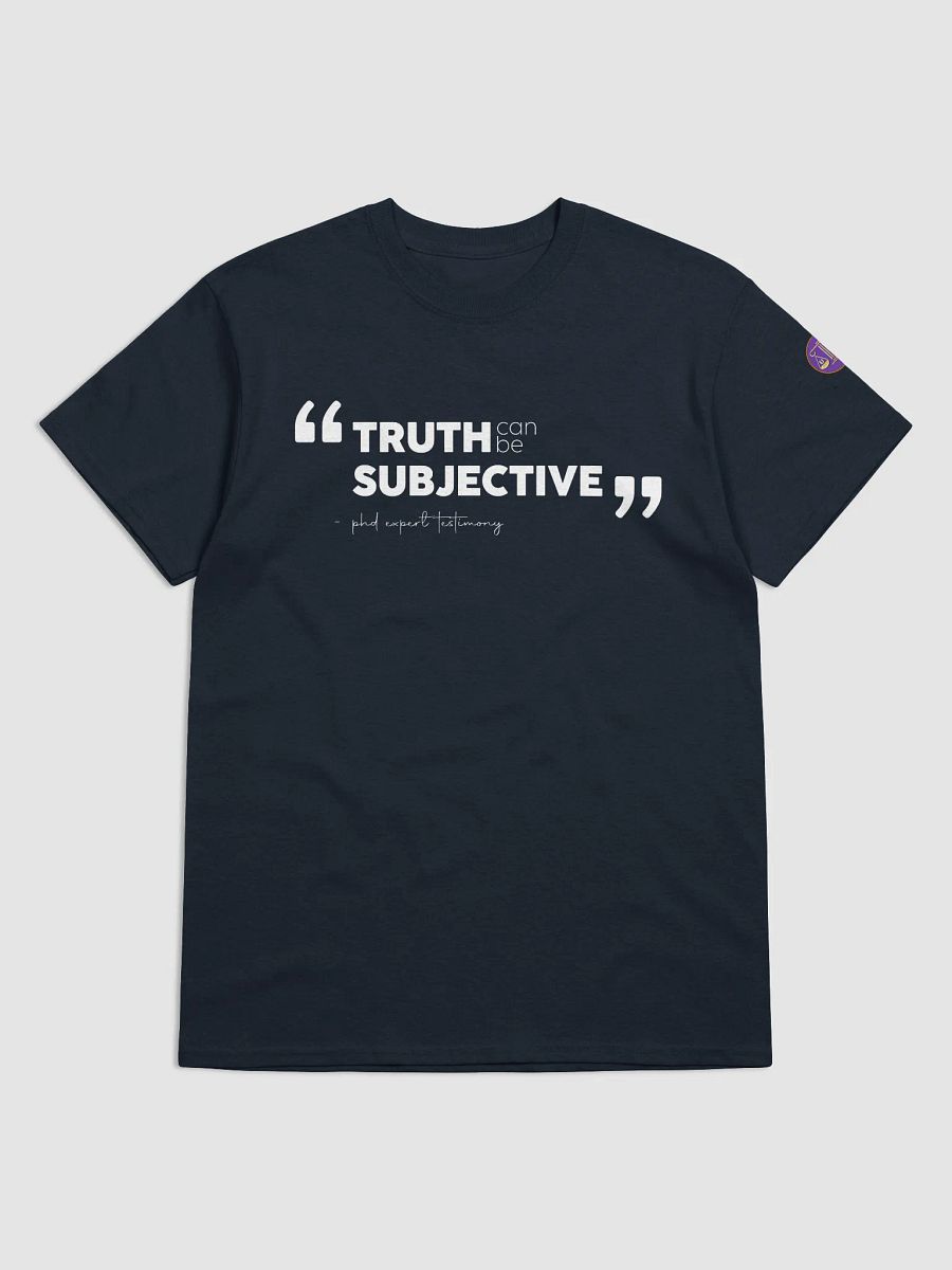 TRUTH can be subjective - t-shirt product image (1)