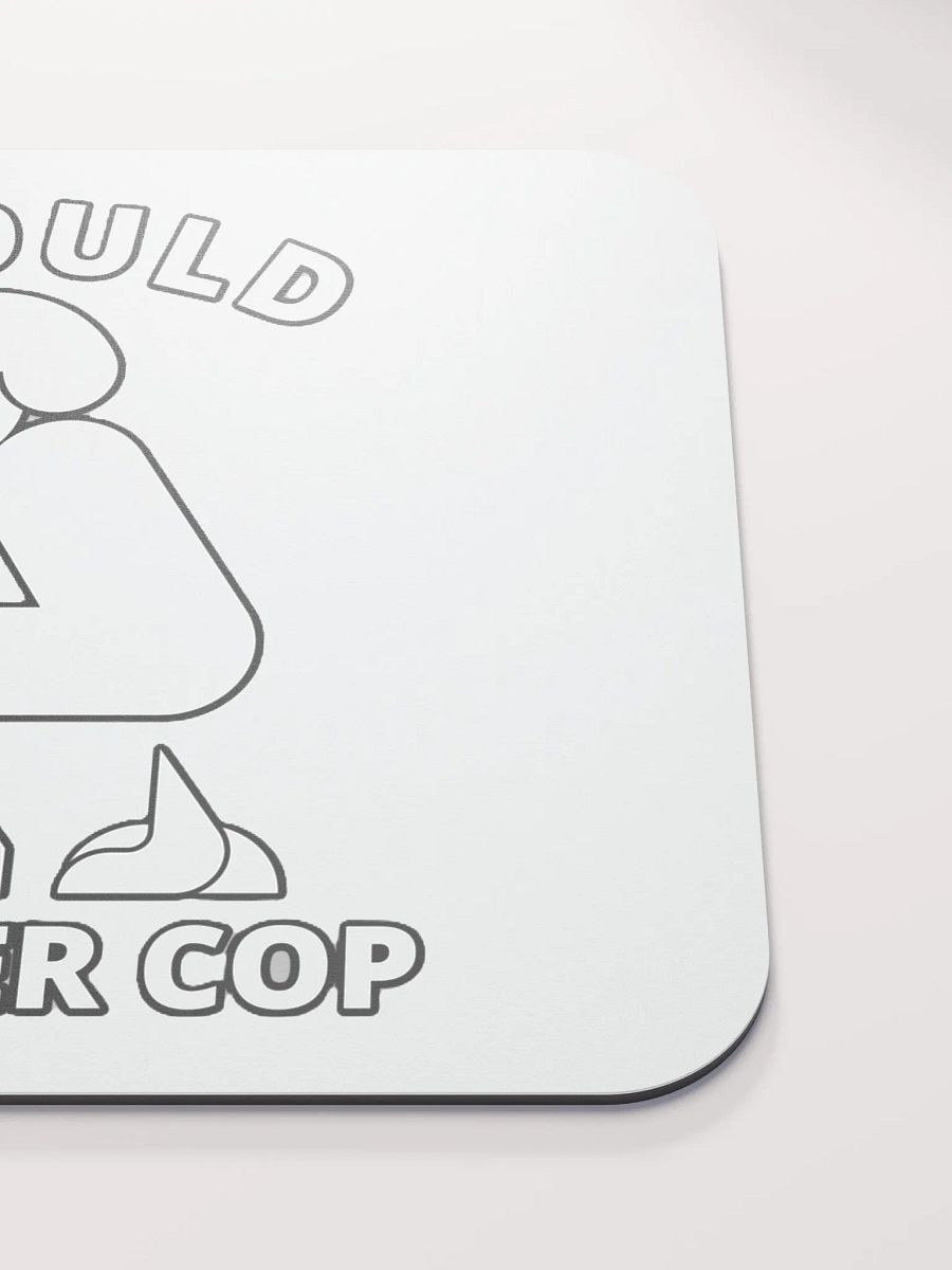 I COULD POOP A BETTER COP product image (5)