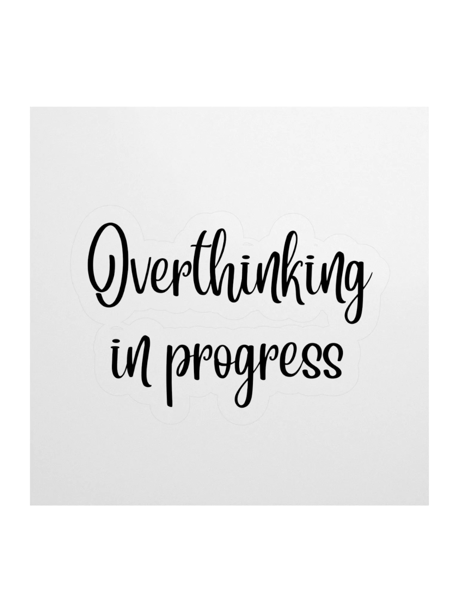 Overthinking in progress Sticker product image (3)