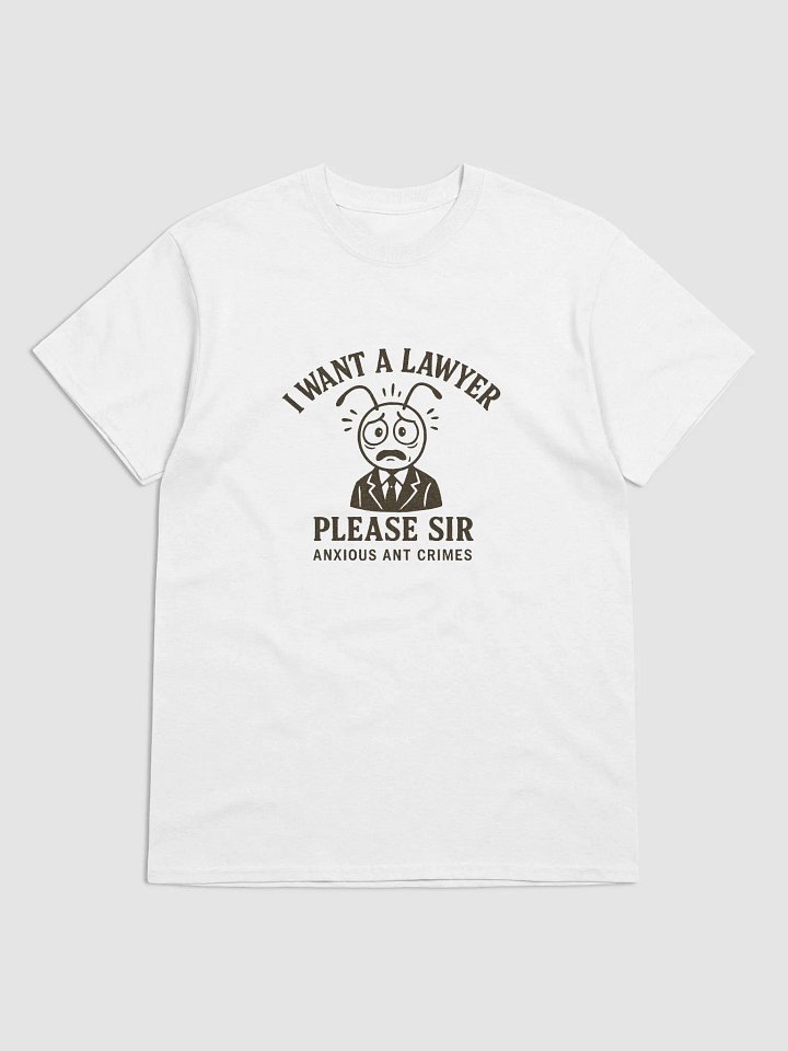 I Want a Lawyer Please Sir Tee product image (1)